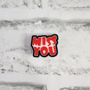 "Miss You" Charm