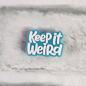 "Keep It Weird" Charm