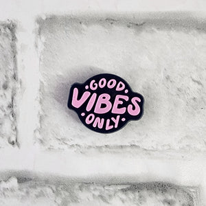 "Good Vibes Only" Charm